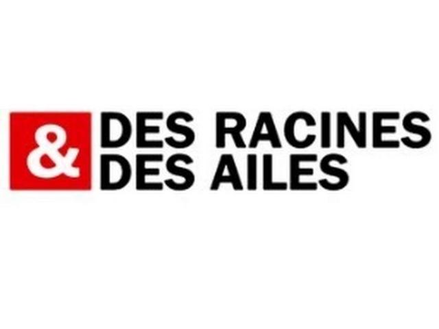 Des Racines Et Des Ailes